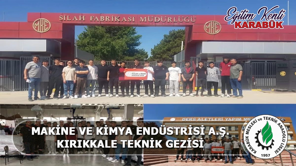 Kırıkkale Makine ve Kimya Endüstrisi A.Ş. Fabrikasına teknik gezimiz