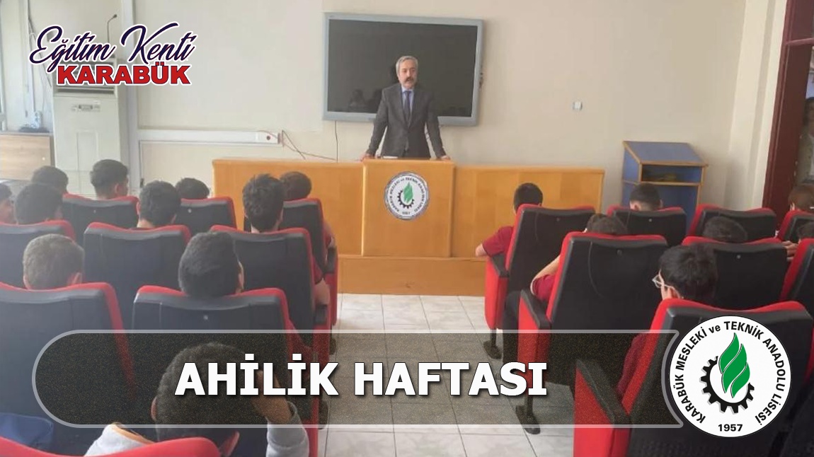 Okulumuz Tarih Öğretmeni Kerim ÖZDEMİR tarafından Ahilik Haftası ile ilgili Seminer Düzenlendi.